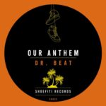 Our Anthem - Dr Beat