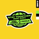 Vula, Pickle, Joel Corry - Stay Together (Baby Baby)