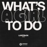 Luvstruck - What's A Girl To Do