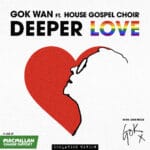 Gok Wan feat House Gospel Choir - Deeper Love