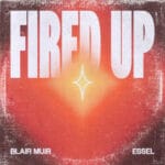 Blair Muir, ESSEL - Fired Up